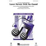 Love Never Felt So Good