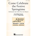 Come Celebrate the Festive Springtime