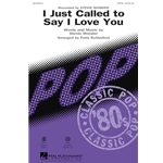 I Just Called to Say I Love You