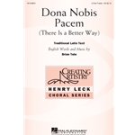Dona Nobis Pacem<br>(There Is a Better Way)