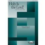 Holy Is the Lord<br>!with “Holy, Holy, Holy”