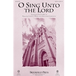 O Sing Unto the Lord