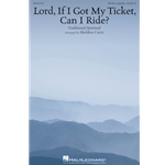 Lord, If I Got My Ticket, Can I Ride?