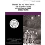 There'll Be No New Tunes on This Old Piano