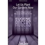 Let Us Plant Our Gardens Now