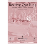 Receive Our King