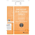 Micah 6:8/<br>For I Desire Mercy