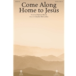 Come Along Home to Jesus