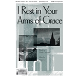 I Rest in Your Arms of Grace