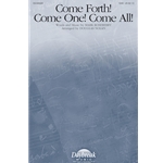 Come Forth! Come One! Come All!