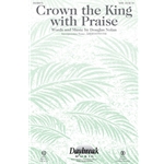 Crown the King with Praise