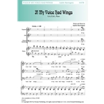 If My Voice Had Wings - SATB