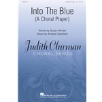 Into the Blue:<br>A Choral Prayer