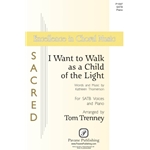 I Want to Walk as a Child of the Light