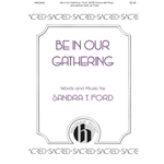 Be In Our Gatherings