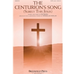 The Centurion's Song<br>(Surely This Jesus)