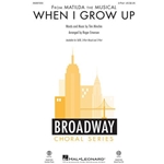 When I Grow Up<br>from <i>Matilda the Musical</i>