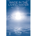 Wade in the Living Water