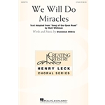 We Will Do Miracles