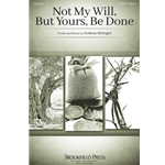 Not My Will, But Yours, Be Done