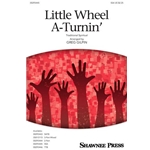 Little Wheel A-Turnin'