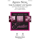 Arisen Now, the Christ of God