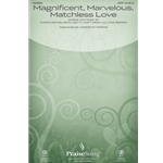 Magnificent, Marvelous, Matchless Love