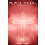 We Would See Jesus