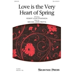 Love Is the Very Heart of Spring