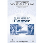 Set Free Your Alleluia!