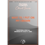 Wait Til I Put on My Crown