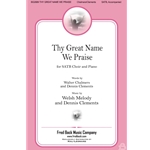 Thy Great Name We Praise