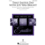 That Easter Day with Joy Was Bright