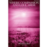 Where Compassion and Love Abide