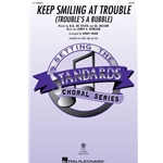 Keep Smiling at Trouble (Trouble's a Bubble)