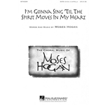 I'm Gonna Sing 'Til the Spirit Moves in My Heart
