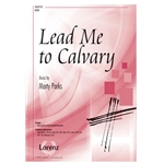 Lead Me to Calvary