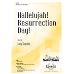 Hallelujah! Resurrection Day!
