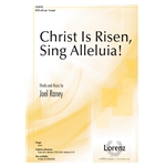 Christ Is Risen, Sing Alleluia!