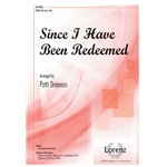 Since I Have Been Redeemed