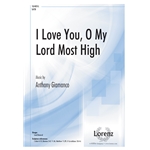 I Love You, O My Lord Most High
