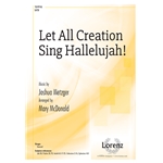 Let All Creation Sing Hallelujah!