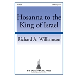 Hosanna to the King of Israel