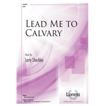 Lead Me to Calvary