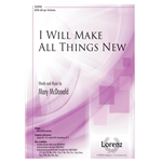 I Will Make All Things New