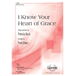 I Know Your Heart of Grace