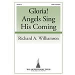 Gloria! Angels Sing His Coming