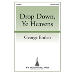 Drop Down, Ye Heavens