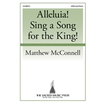 Alleluia! Sing a Song for the King!