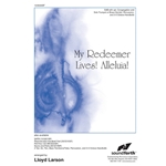 My Redeemer Lives! Alleluia!